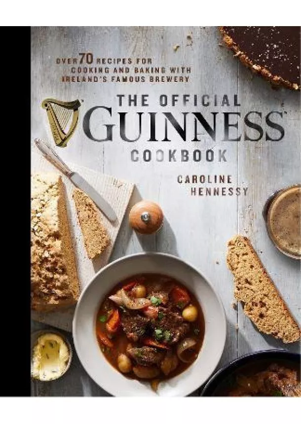Caroline Hennessy - The Official Guinness Cookbook