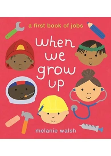 When We Grow Up: A First Book of Jobs