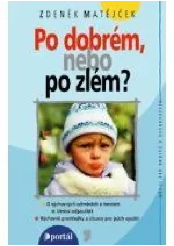 Zdeněk Matějček - Po dobrém, nebo po zlém?