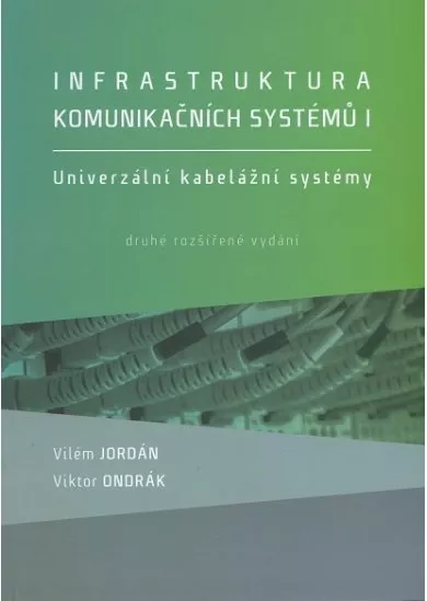 Infrastruktura komunikačních systémů I - Univerzální kabelážní systémy