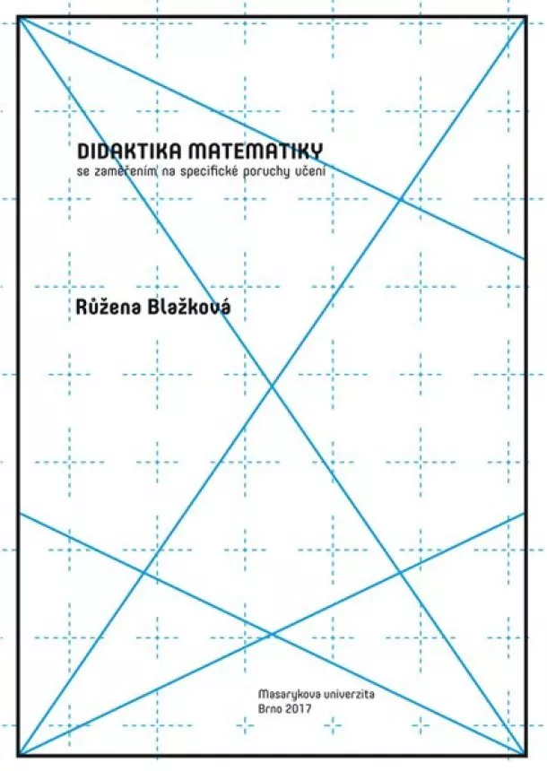 Růžena Blažková - Didaktika matematiky - Se zaměřením na specifické poruchy učení