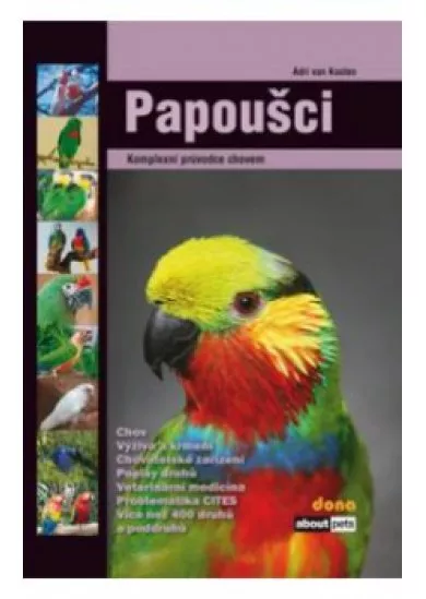 Papoušci - Komplexní průvodce chovem
