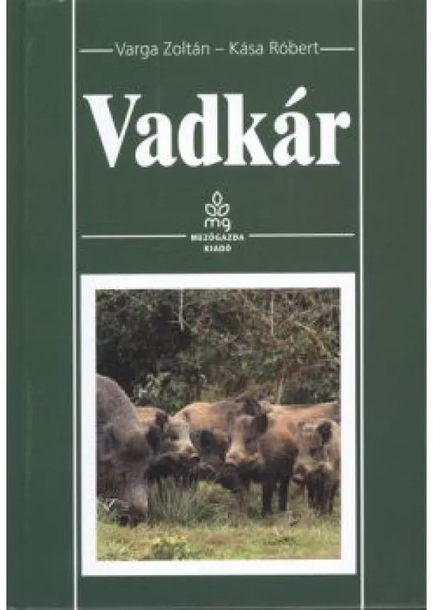 VARGA ZOLTÁN - KÁSA RÓBERT - VADKÁR