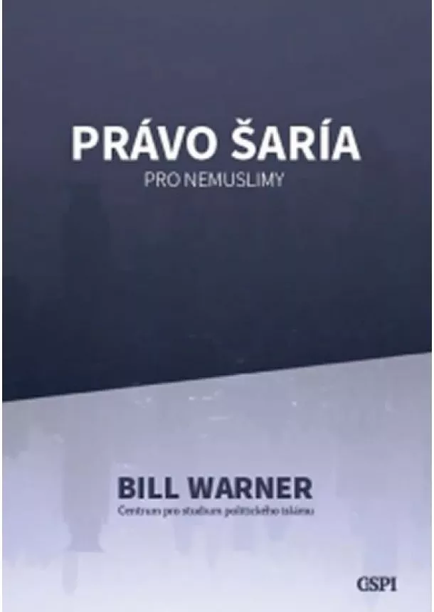 Bill Warner - Právo šaría pro nemuslimy - 2. vydání