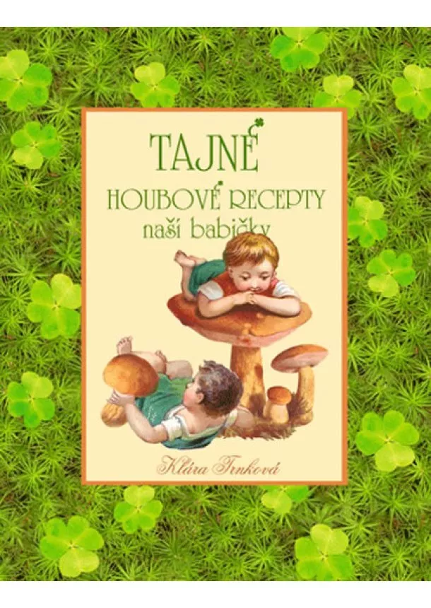 Klára Trnková - Tajné houbové recepty naší babičky