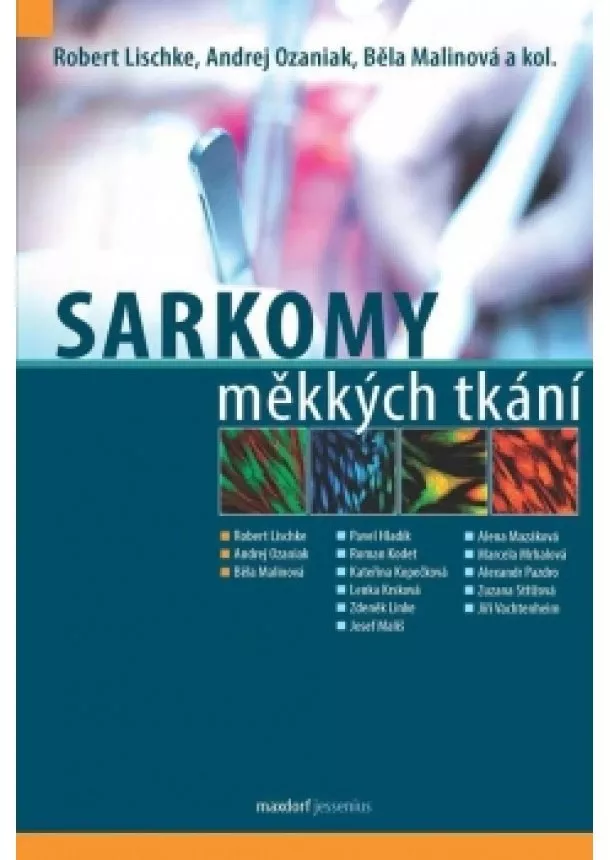 Robert Lischke, Andrej Ozaniak, Běla Malinová - Sarkomy měkkých tkání