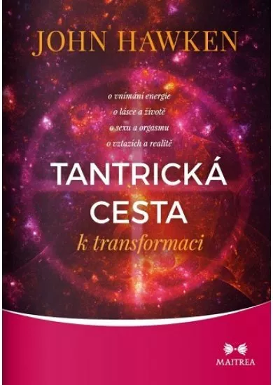 Tantrická cesta k transformaci