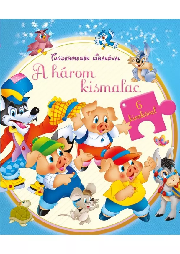 Puzzle-Könyv - Tündérmesék kirakóval - A három kismalac