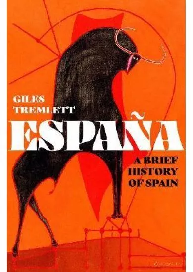Espana A Brief History of Spain