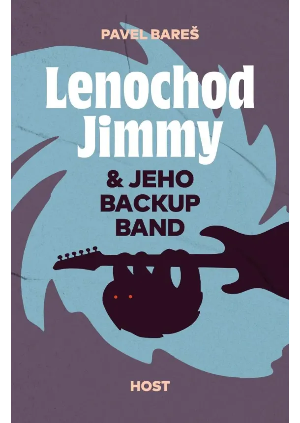 Pavel Bareš - Lenochod Jimmy & jeho backup band