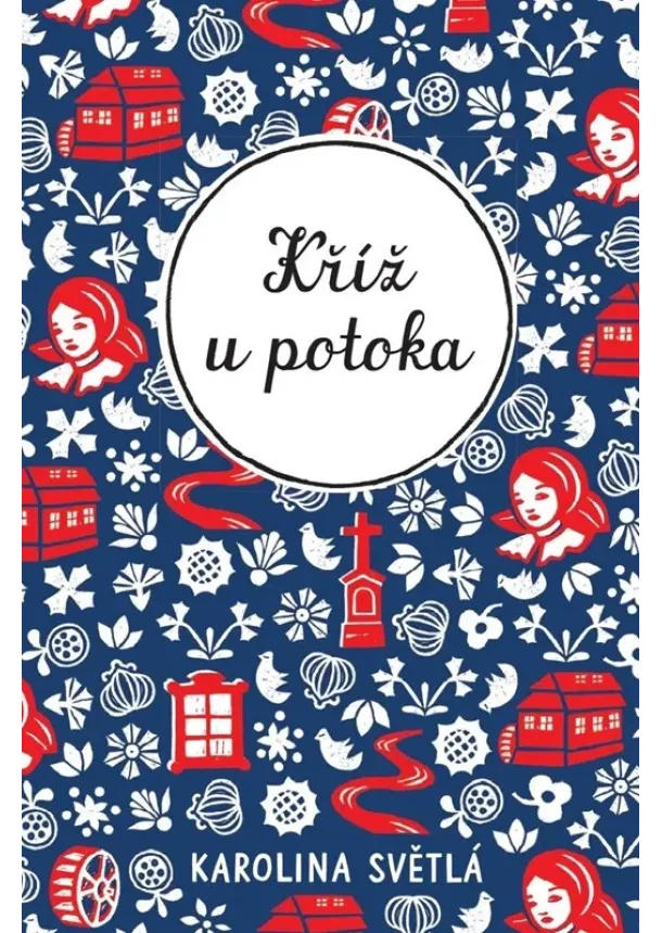 Karolina Světlá - Kříž u potoka
