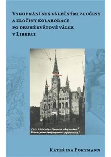 Vyrovnání se s válečnými zločiny a zločiny kolaborace pro druhé světové válce v Liberci