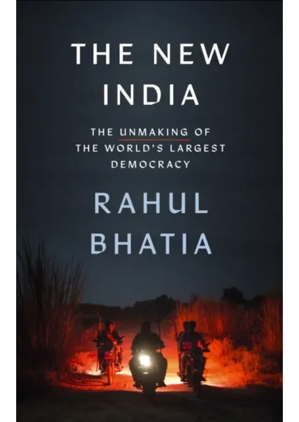 Rahul Bhatia - The New India