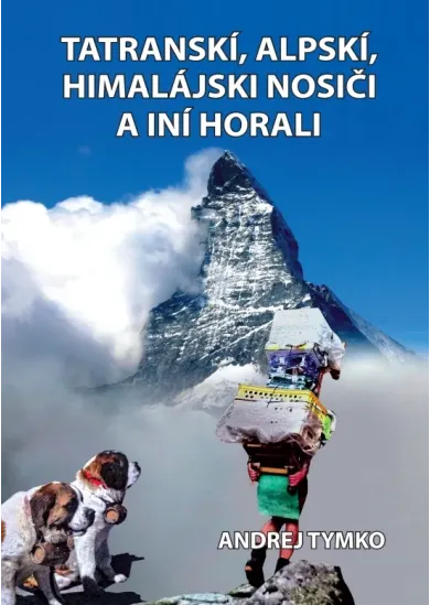 Tatranskí, alpskí, himalájski nosiči a iní horali