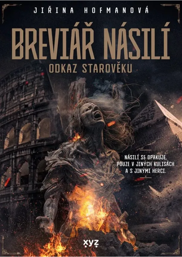 Jiřina Hofmanová - Breviář násilí - odkaz starověku
