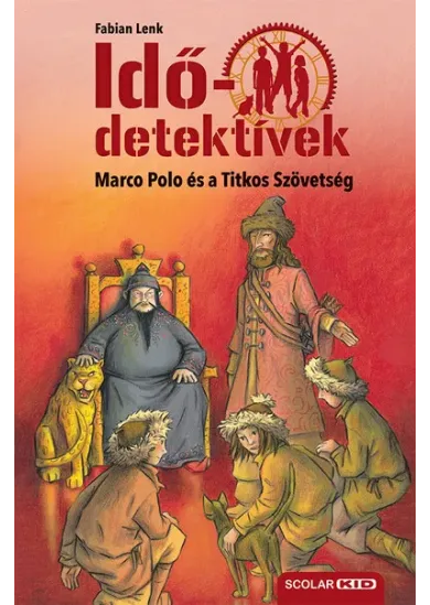 Idődetektívek 02. - Marco Polo és a Titkos Szövetség (3. kiadás)
