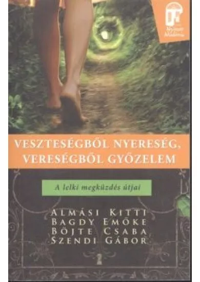 Veszteségből nyereség, vereségből győzelem - A lelki megküzdés útjai /Nyitott akadémia