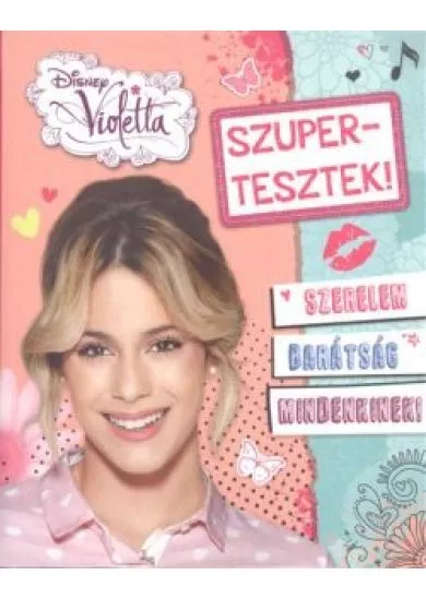 VIOLETTA: SZUPERTESZTEK!