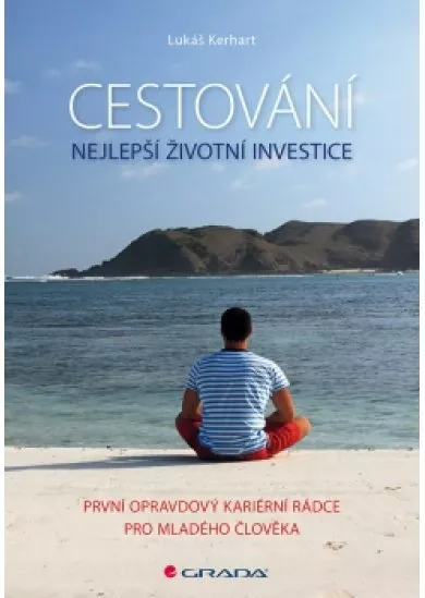 Cestování - Nejlepší životní investice