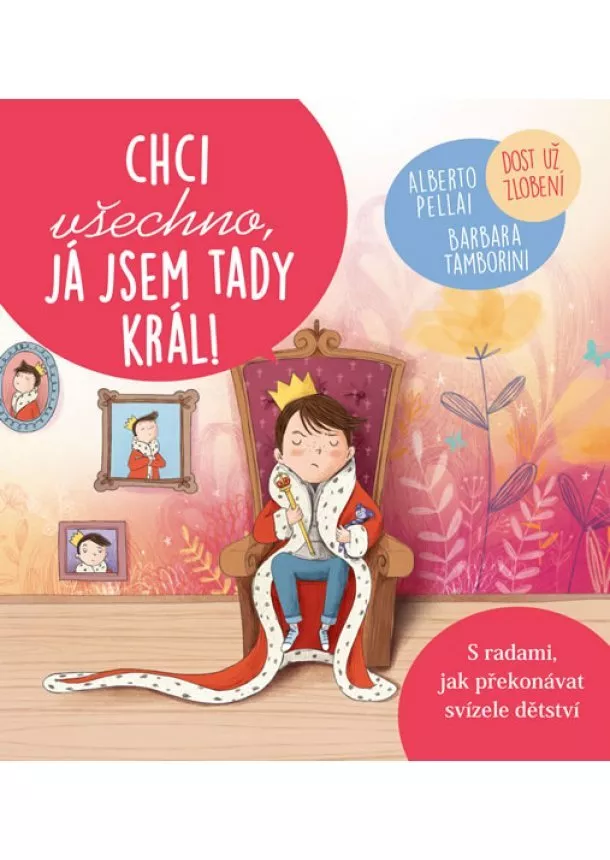 Alberto Pellai, Barbara Tamborini - Chci všechno, já jsem tady král! - Dost