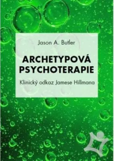 Archetypová psychoterapie - Klinický odkaz jamese Hillmana
