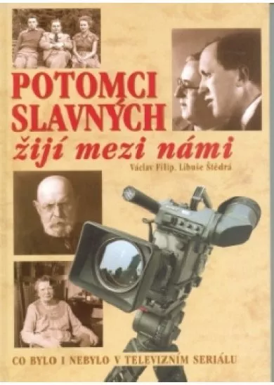 Potomci slavných žijí medzi námi 1