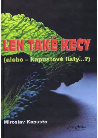 Len také kecy (alebo kapustové listy...)