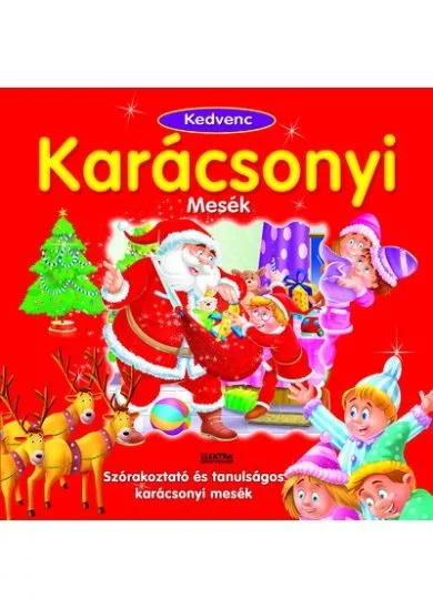 Kedvenc karácsonyi mesék - Szórakoztató és tanulságos mesék §K