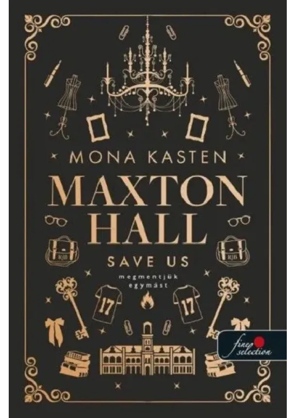 Mona Kasten - Save Us - Megmentjük egymást - Maxton Hall 3.
