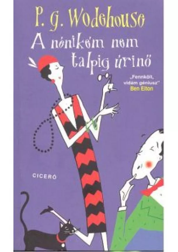 P. G. Wodehouse - A nénikém nem talpig úrinő