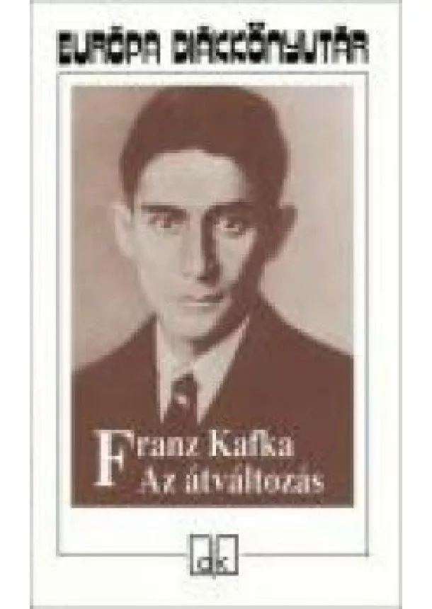FRANZ KAFKA - AZ ÁTVÁLTOZÁS