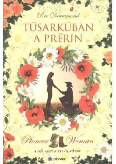 TŰSARKÚBAN A PRÉRIN