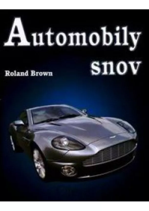 Roland Brown - AUTOMOBILY SNOV