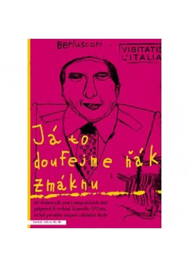 Marcello D´Orta - Já to doufejme ňák zmáknu