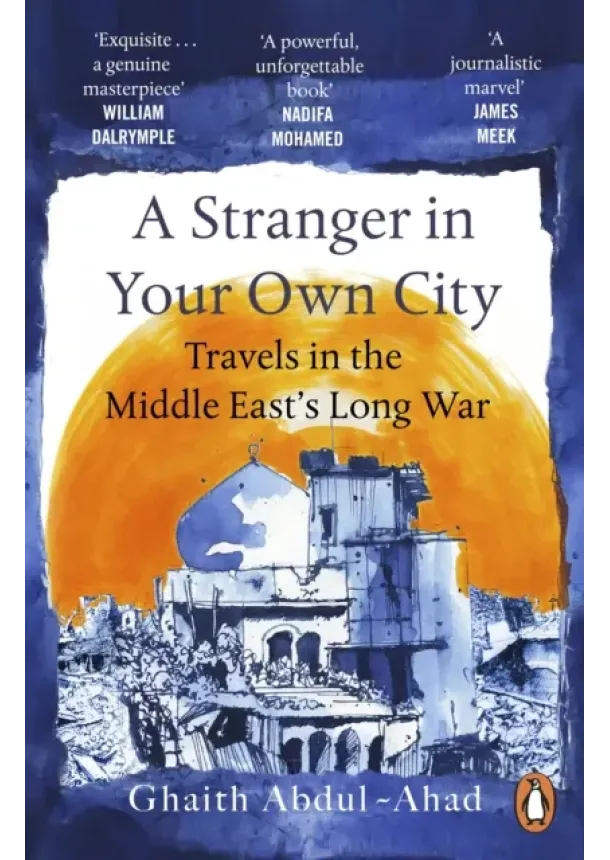 Ghaith Abdul-Ahad - A Stranger in Your Own City