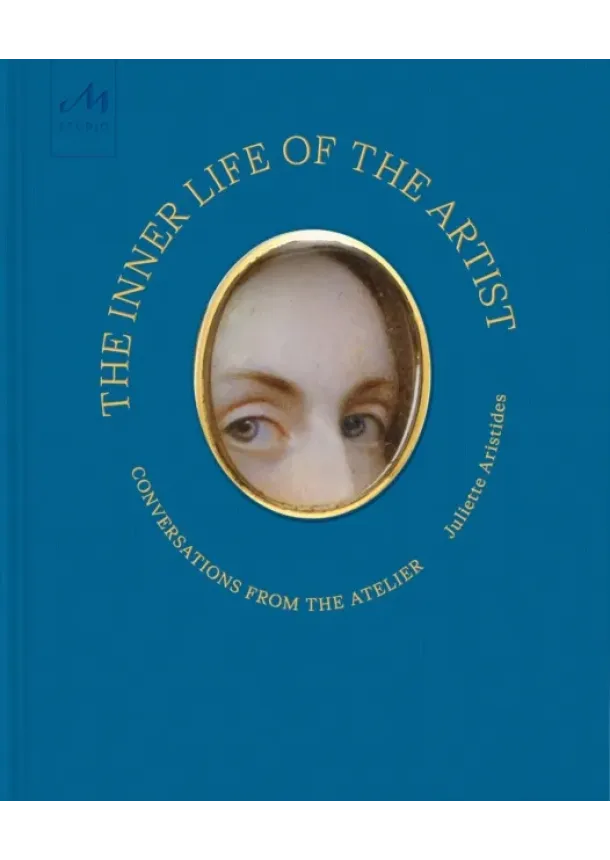 Juliette Aristides - The Inner Life of the Artist