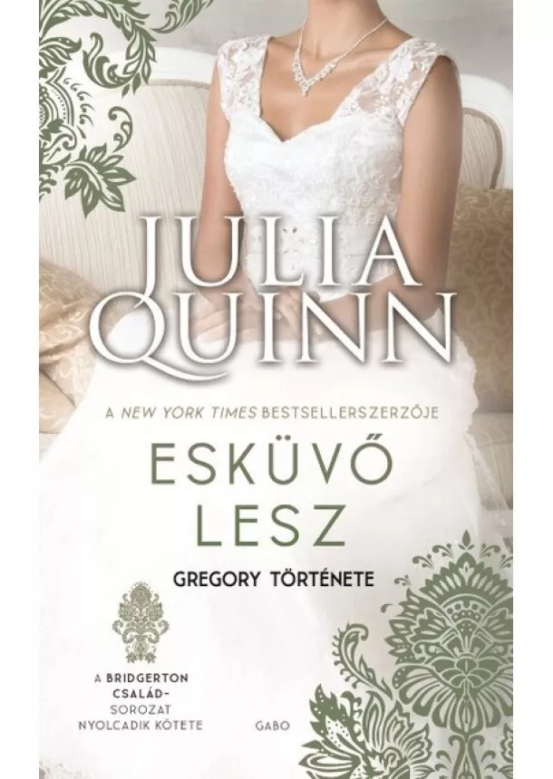 Julia Quinn - Esküvő lesz - Gregory története - Bridgerton család 8. (új kiadás)