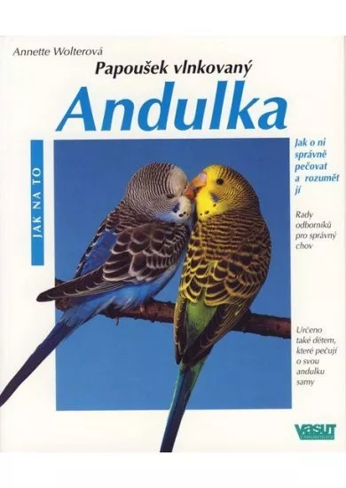 Andulka - Jak na to