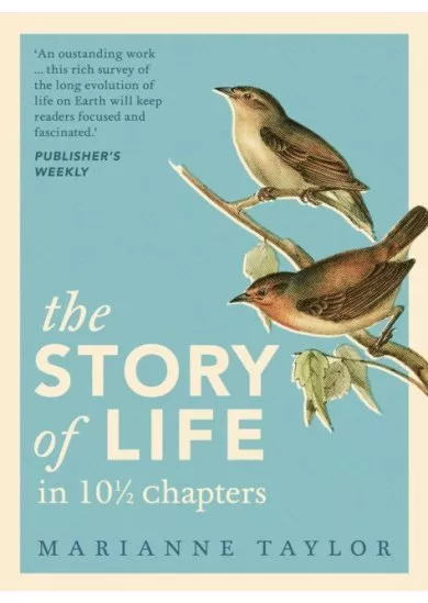 The Story of Life in 101/2 Chapters