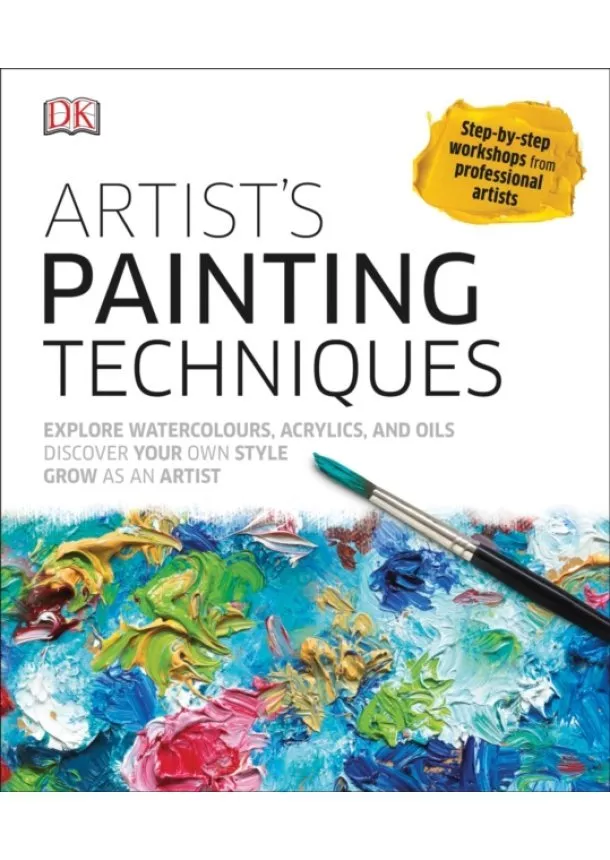 Hashim Akib, Colin Allbrook, Marie Antoniou, Grahame Booth, John Chisnall, Graham Webber - Artist’s Painting Techniques