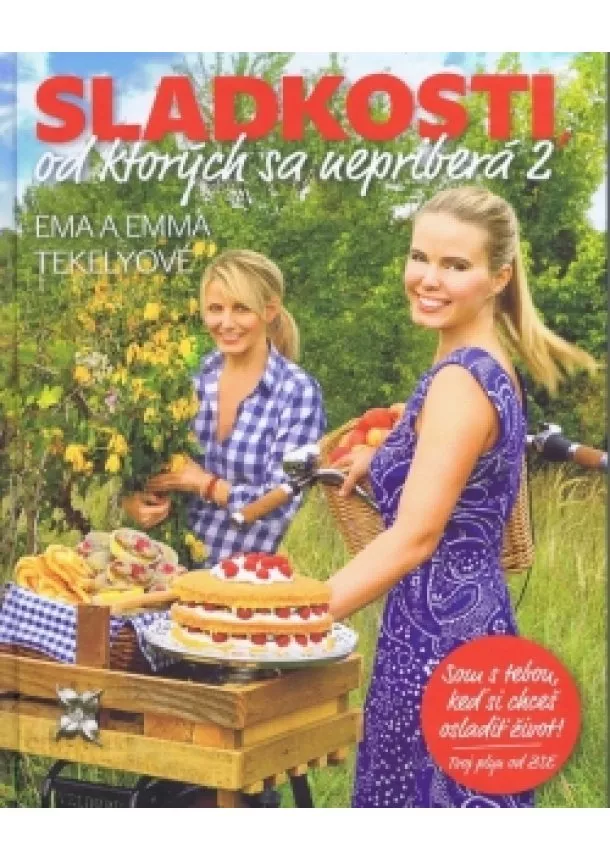 Ema a Emma Tekelyové - Sladkosti, od ktorých sa nepriberá 2