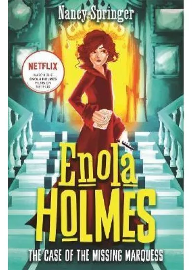 Enola Holmes: The Case of the Missing Marquess