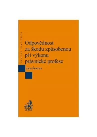 Odpovědnost za škodu způsobenou při výkonu právnické profese