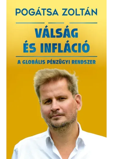 Válság és infláció - A globális pénzügyi rendszer (új kiadás)