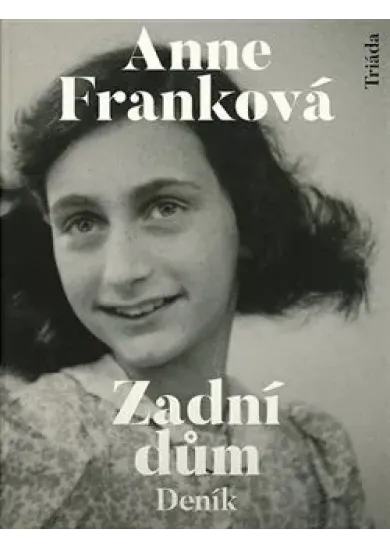 Zadní dům - Deník v dopisech 12. červen 1942 - 1. srpen 1944