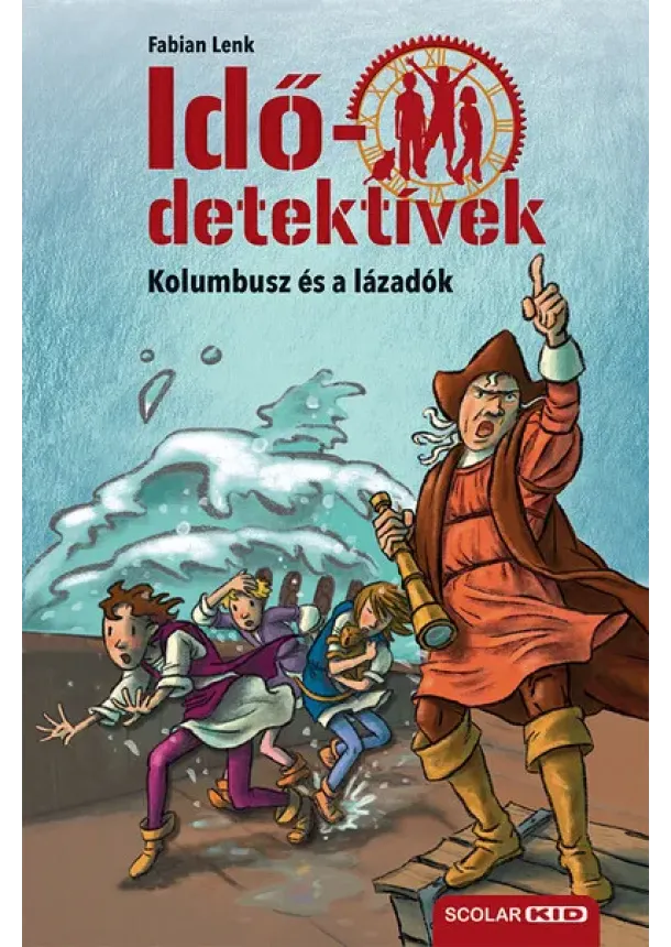 Fabian Lenk - Idődetektívek 26. - Kolumbusz és a lázadók (új kiadás)