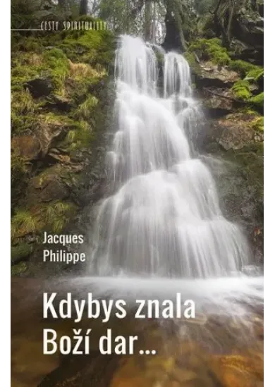 Kdybys znala Boží dar…