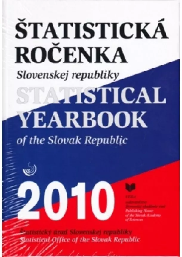 Kolektív autorov - Štatistická ročenka Slovenskej republiky 2010 - Statistical Yearbook of the Slovak Republic