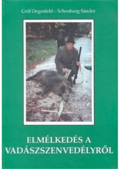 ELMÉLKEDÉS A VADÁSZSZENVEDÉLYRŐL