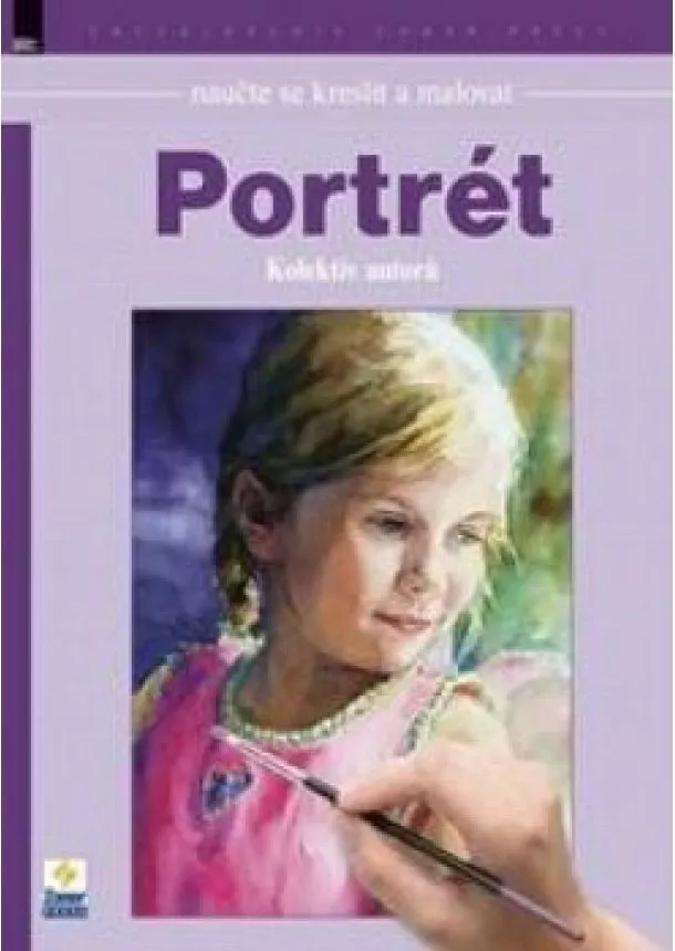 Kolektív - Naučte se kreslit a malovat - Portrét 